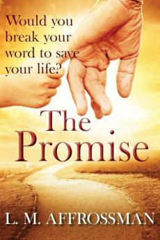 The Promise: When promises can cost lives