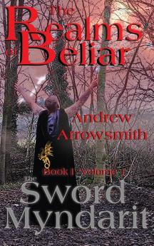 The Sword Myndarit: 1.1 (Realms of Beliar)