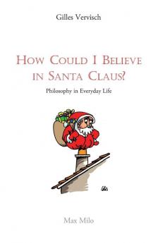 How Could I Believe in Santa Claus?