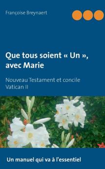 Que tous soient  Un  avec Marie