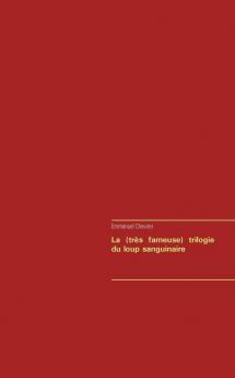 La (très fameuse) trilogie du loup sanguinaire