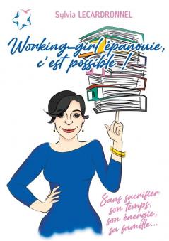 Working-girl épanouie c'est possible !