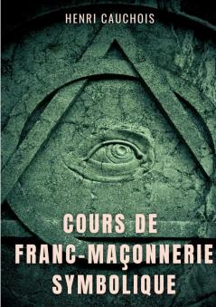 Cours de franc-maçonnerie symbolique