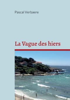 La Vague des hiers