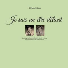 Je suis un être délicat