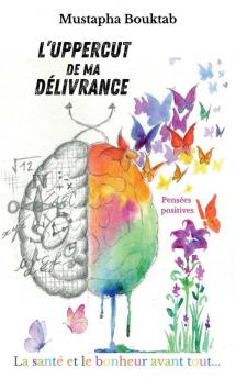 L'uppercut de ma délivrance