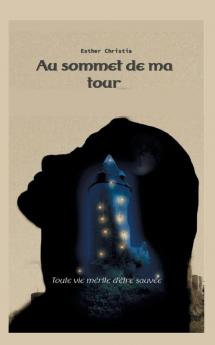 Au sommet de ma tour