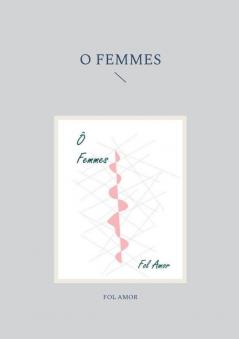 O Femmes