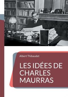 Les Id��es de Charles Maurras