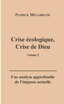Crise écologique crise de Dieu (I)