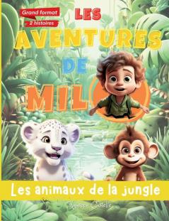 Les aventures de Milo les animaux de la jungle