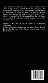 Of Heaven and Hell: INCLUDED THE LIFE OF JACOB BEHMEN The Teutonic Theosopher.