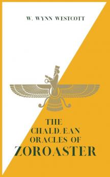 The Chaldæan Oracles of ZOROASTER