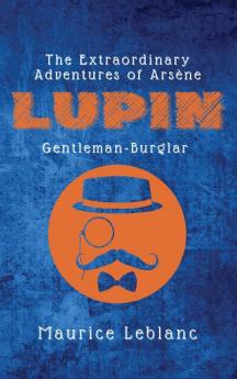 The Extraordinary Adventures of Arsène Lupin Gentleman-Burglar