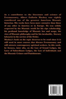 The Principles of Masonic Law: A Treatise on the Constitutional Laws Usages and Landmarks of Freemasonry