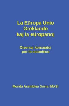 La Europa Unio Greklando kaj la europanoj: Diversaj konceptoj por la estonteco: 126 (Mas-Libroj)