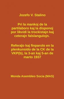 Pri la mankoj de la partilaboro kaj la disponoj por likvidi la trockistajn kaj ceterajn falslangulojn.: Referaĵo kaj finparolo en la plenkunsido ... 3-an kaj 5-an de marto 1937: 154 (Mas-Libro)