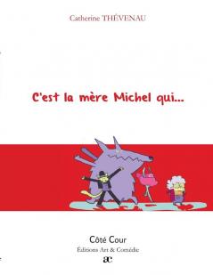 C'est la m��re Michel qui...