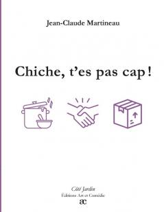 Chiche t'es pas cap !