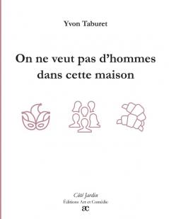 On ne veut pas d'homme dans cette maison