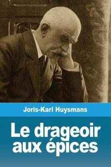 Le drageoir aux épices: et autres nouvelles