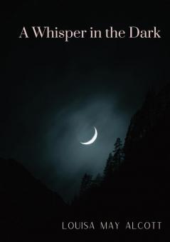 A Whisper in the Dark