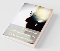 A General Introduction to Psychoanalysis