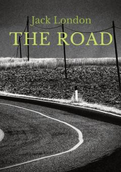 The Road: an autobiographical memoir by Jack London first published in 1907. It is London's account of his experiences as a hobo in the 1890s during ... States had experienced up to that time.