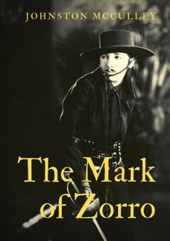 The Mark of Zorro: a fictional character created in 1919 by American pulp writer Johnston McCulley and appearing in works set in the Pueblo of Los ... the era of Spanish California (1769-1821).