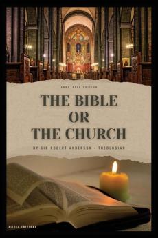 The Bible or the Church