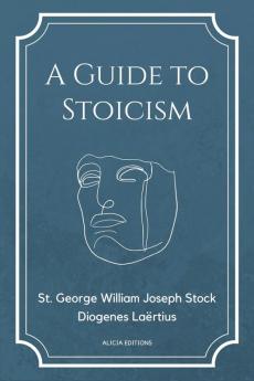 A Guide to Stoicism