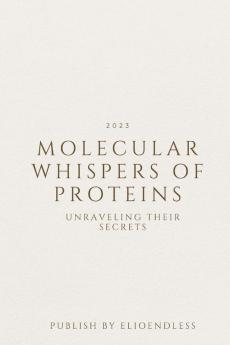 Molecular Whispers of Proteins