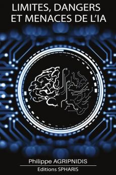 Limites dangers et menaces de l'Intelligence Artificielle