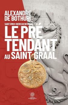 Le Prétendant au Saint Graal (French Edition)