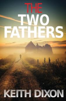 The Two Fathers: 11 (Sam Dyke Investigations)