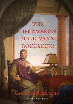 The Decameron of Giovanni Boccaccio: A collection of novellas by the 14th-century Italian author Giovanni Boccaccio (1313-1375) structured as a frame ... a secluded villa just outside Florence to esc