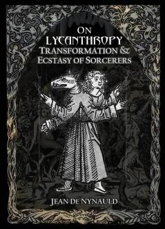 On Lycanthropy Transformation & Ecstasy Of Sorcerers