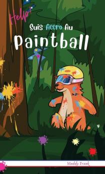 Help ! Suis Accro Au Paintball