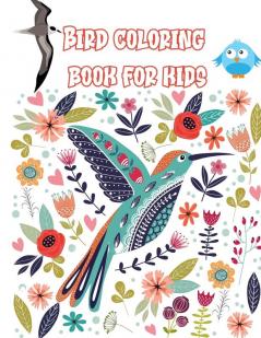 Bird coloring book for kids: 60 unique and fun images of birds aged 4-8 for children and young children love birds fun activity for bird watching