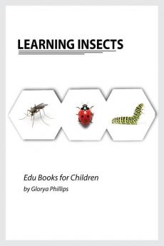 Learning Insects: Montessori real insects book for babies and toddlers bits of intelligence for baby and toddler children's book learning resources. (Edu Books for Children)