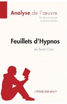 Feuillets d'Hypnos de René Char (Analyse de l'oeuvre): Comprendre la littérature avec lePetitLittéraire.fr