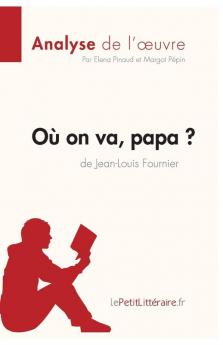 O�� on va papa? de Jean-Louis Fournier (Analyse de l'oeuvre)