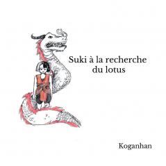 Suki �� la recherche du Lotus