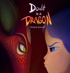 Doubt is a Dragon: A beautifully illustrated quest on overcoming self-doubt and imposter syndrome