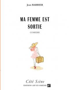 Ma femme est sortie