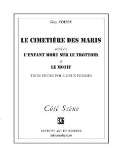 Le cimeti��re des maris (suivi de) L'enfant mort sur le trottoir (suivi de) Le motif