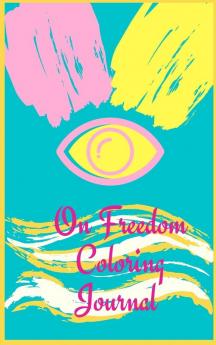 On Freedom Coloring Journal.Free your mind with this writing journal a stunning piece of art that is meant to make you relax and reflex on freedom.