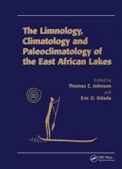 Limnology Climatology and Paleoclimatology of the East African Lakes