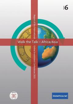 Walk the Talk: Report of the International Online Conference January / March 2021: 6 (Globethics.Net Agape)