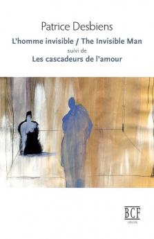 L'Homme invisible / The Invisible Man suivi de Les cascadeurs de l'amour